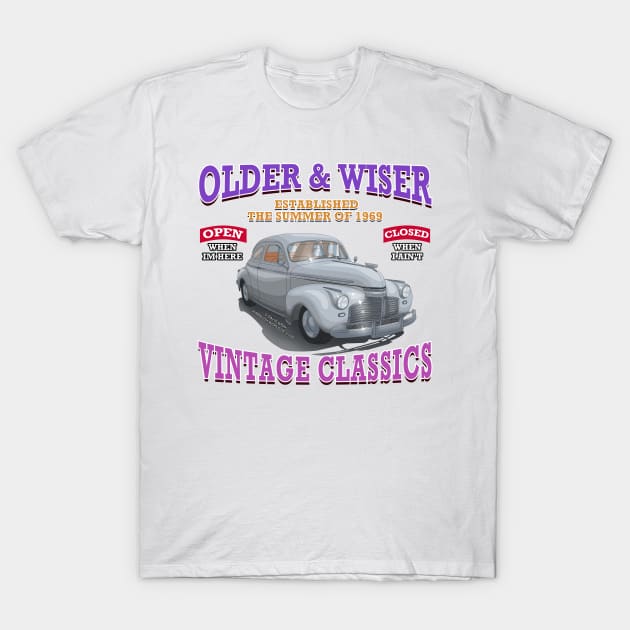 Older & Wiser Auto Body Classic Car Garage Hot Rod Novelty Gift T-Shirt by Airbrush World